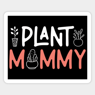 Plant Mommy Cactus Succulent Plant Lover Magnet